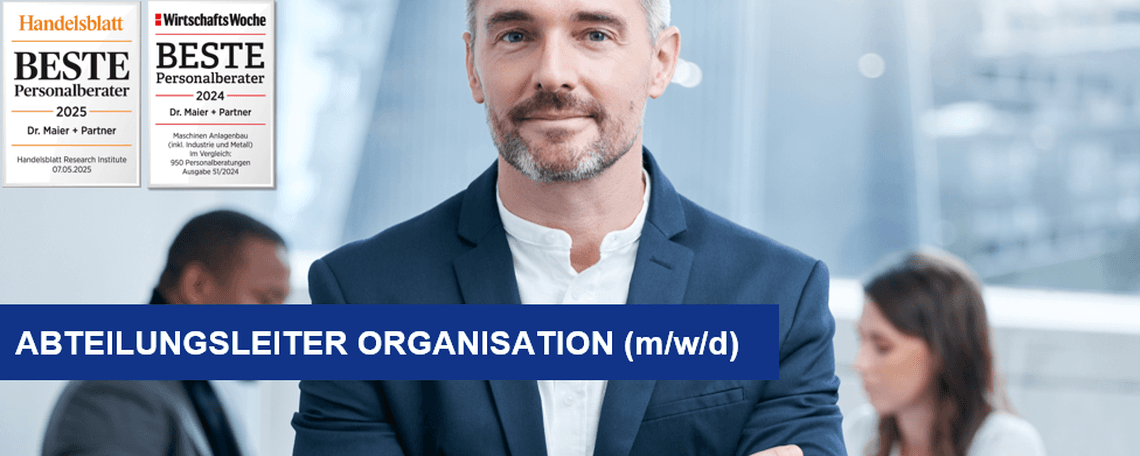 Abteilungsleiter Organisation (m/w/d) bei Dr. Maier + Partner Executive Search GmbH