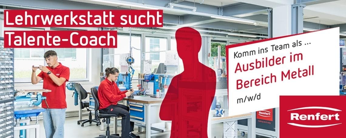 Ausbilder im Bereich Metall (m/w/d) bei Renfert GmbH