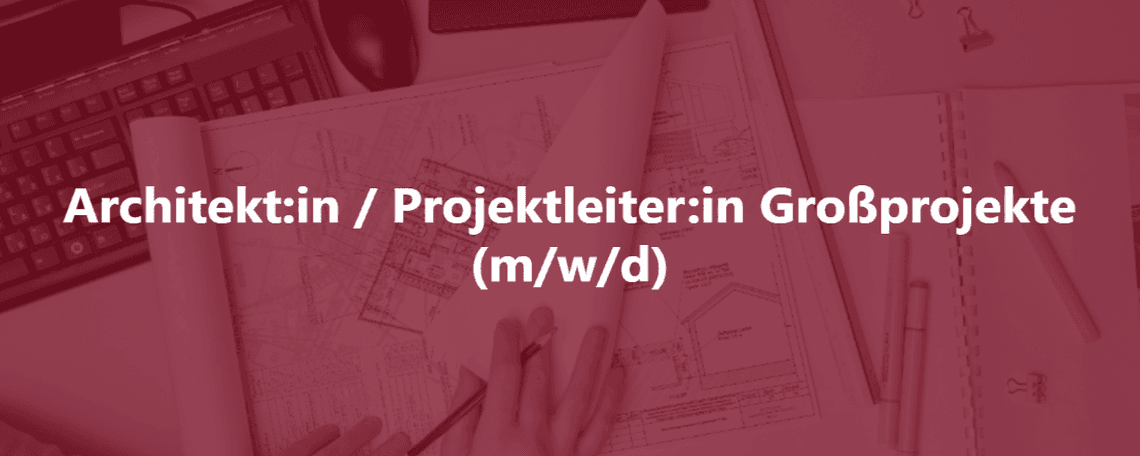Architekt / Projektleiter Großprojekte (m/w/d) bei PGSJ PLANUNGSGESELLSCHAFT MBH