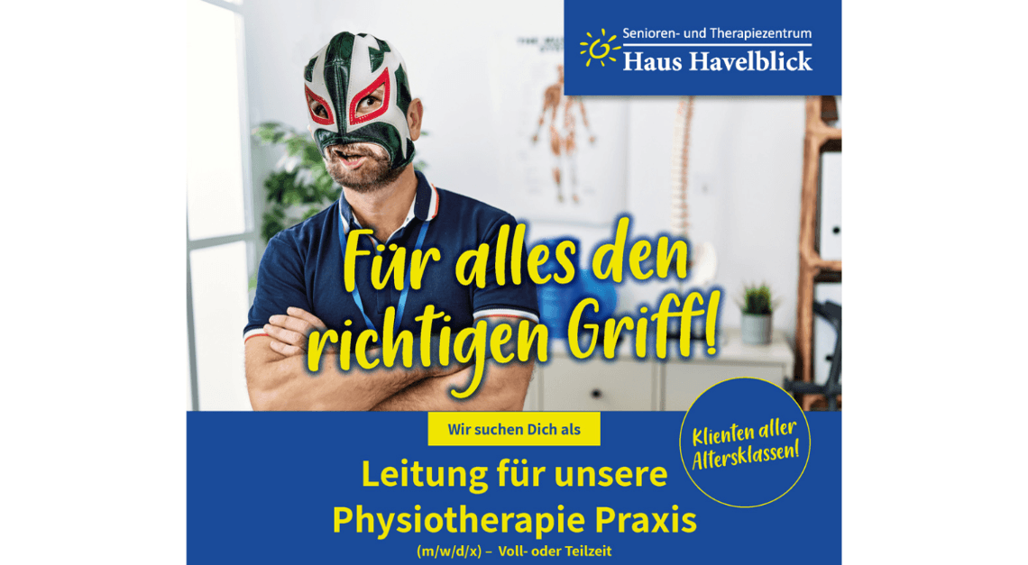 Leitung für unsere Physiotherapie Praxis (m/w/d/x) – Voll- oder Teilzeit bei Senioren- und Therapiezentrum Haus Havelblick GmbH