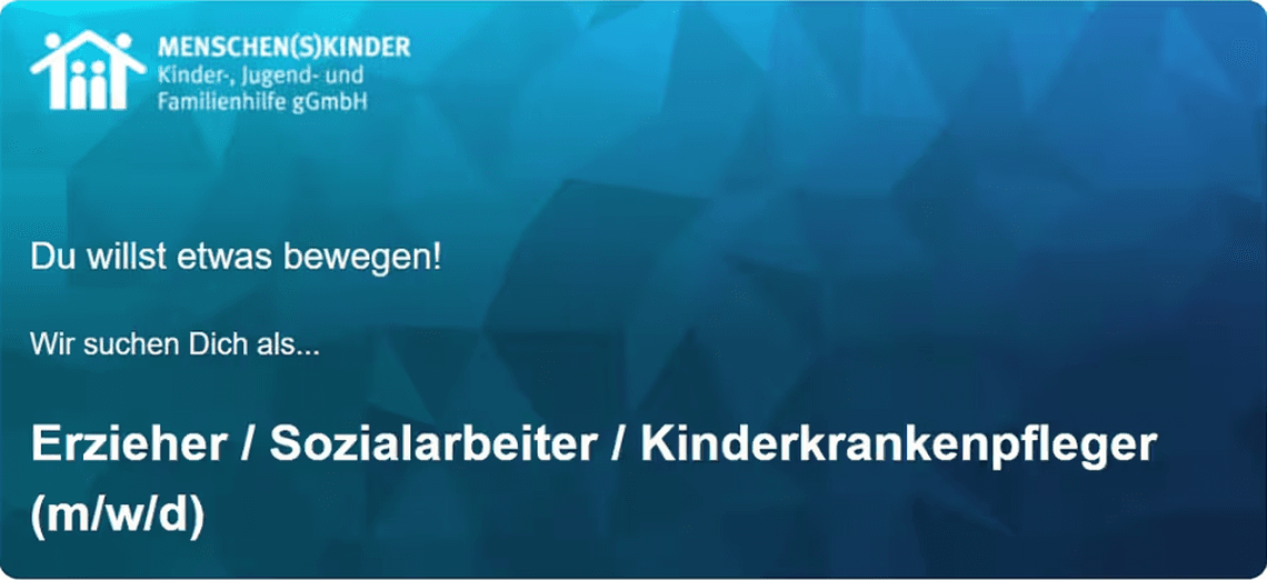 Erzieher / Sozialarbeiter (m/w/d) für die Betreuung von jungen Menschen in der Kinder- und Jugendhilfe bei Kinder-, Jugend- und Familienhilfe Menschen(s)kinder gGmbH