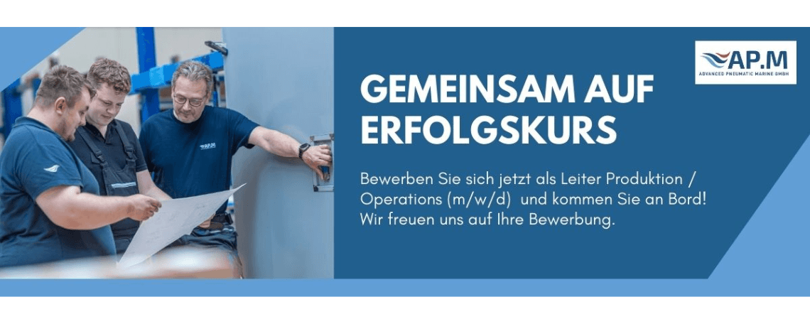 Leiter Produktion / Operations (m/w/d) bei Advanced Pneumatic Marine GmbH