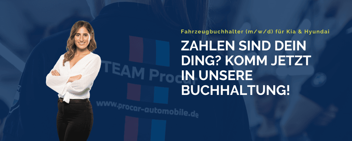 Fahrzeugbuchhalter (m/w/d) für Kia & Hyundai bei Procar Automobile GmbH